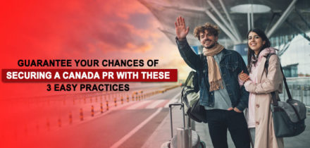 Canada PR with these 3 easy practices