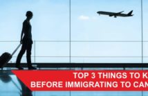 Top 3 things to know before immigrating to Canada